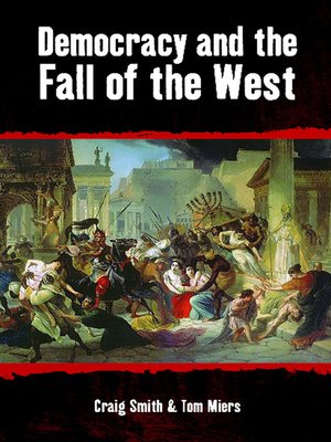 cover image of Democracy and the Fall of the West